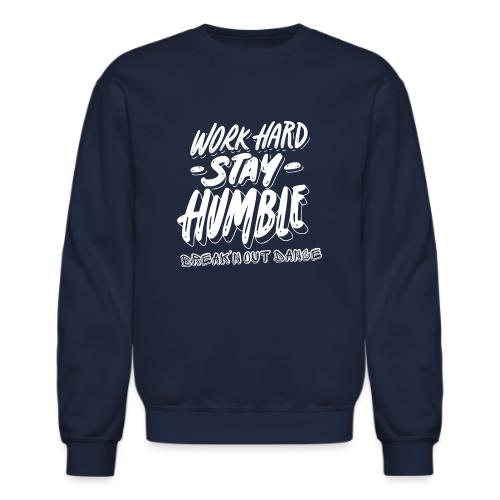 Work Hard - Unisex Crewneck Sweatshirt