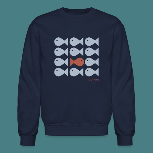 be You Fish - Unisex Crewneck Sweatshirt