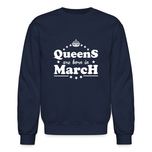 Queens are born in March - Unisex Crewneck Sweatshirt