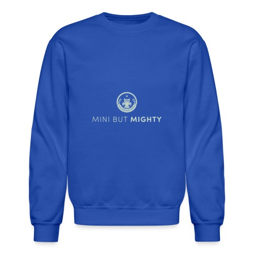 Mini But Mighty - Unisex Crewneck Sweatshirt