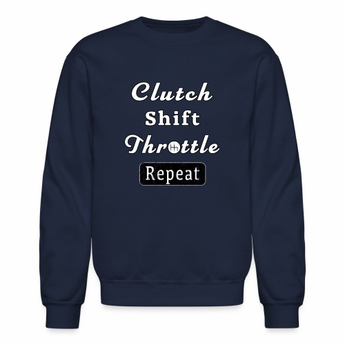 Clutch Shift Throttle Muscle Car Race Mechanic Men - Unisex Crewneck Sweatshirt