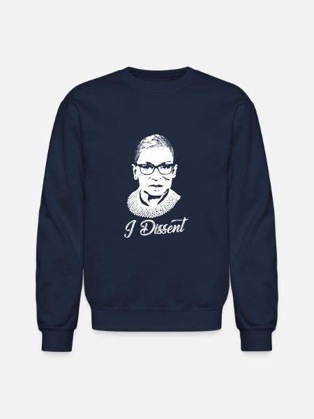 Notorious RBG - I Dissent - Unisex Crewneck Sweatshirt - navy