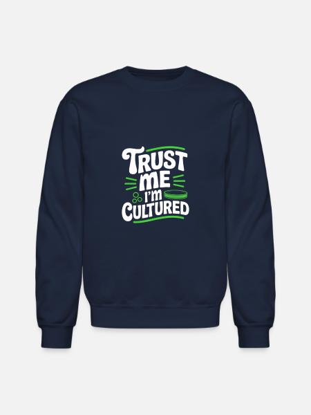 Trust Me I’m Cultured Microbiologist - Unisex Crewneck Sweatshirt - navy