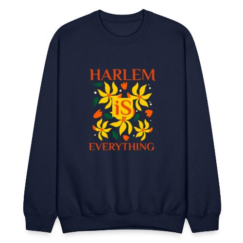 Harlem Is Everything - Unisex Crewneck Sweatshirt