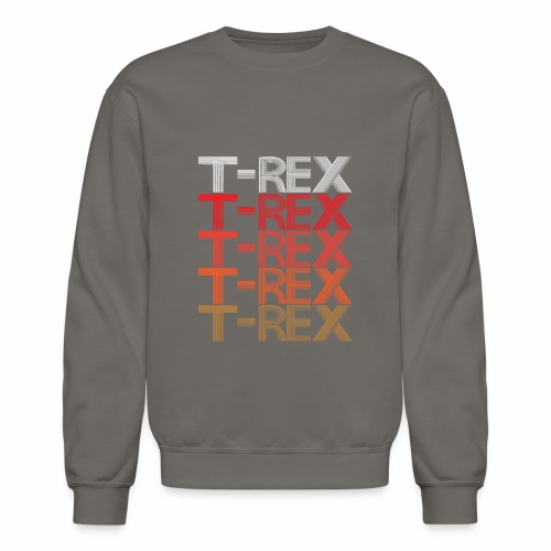 T-REX Tyrannosaur Prehistoric Predator Archeology. - Unisex Crewneck Sweatshirt