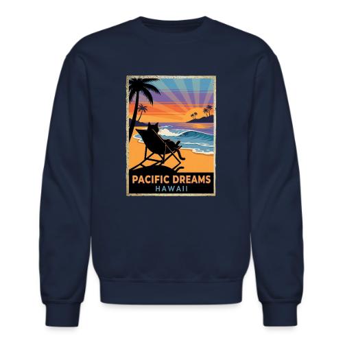 Pacific Dreams Hawaii - Unisex Crewneck Sweatshirt
