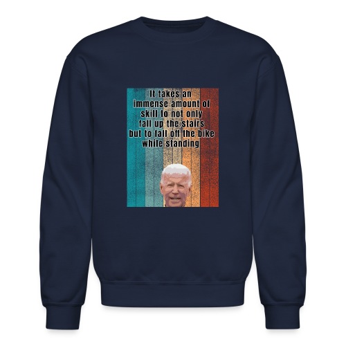 Falling up the stairs and on a bike while standing - Unisex Crewneck Sweatshirt