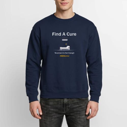 Find a Cure for Multiple Sclerosis - Unisex Crewneck Sweatshirt