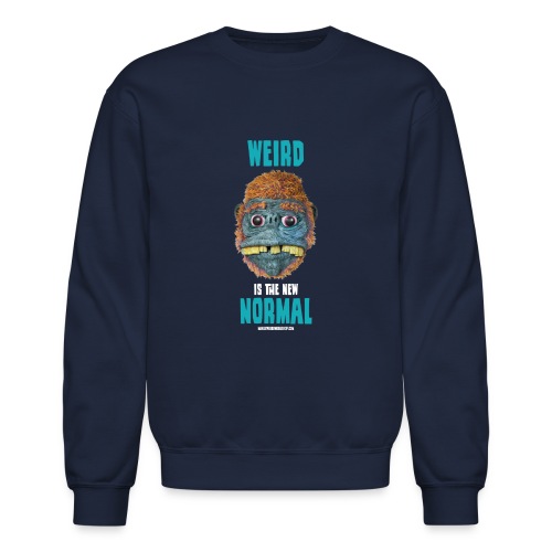 Weird is the New Normal - Unisex Crewneck Sweatshirt