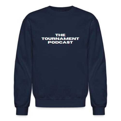 The Tournament Podcast - Unisex Crewneck Sweatshirt