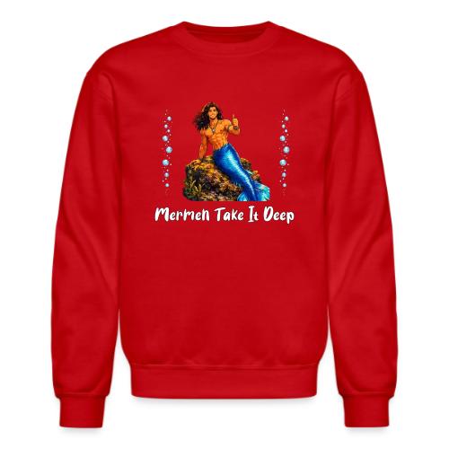 Merman Take It Deep - Unisex Crewneck Sweatshirt