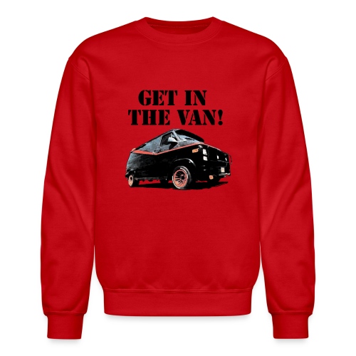 Get In The Van - Unisex Crewneck Sweatshirt