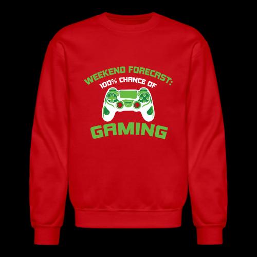Weekend Forecast: 100% Gaming! - Unisex Crewneck Sweatshirt