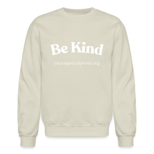 Be Kind! - Unisex Crewneck Sweatshirt