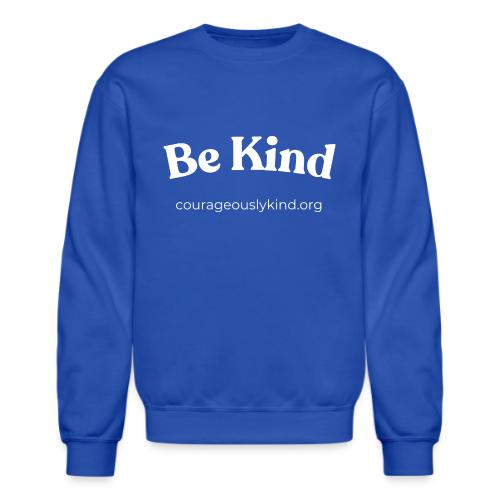 Be Kind! - Unisex Crewneck Sweatshirt