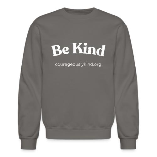 Be Kind! - Unisex Crewneck Sweatshirt