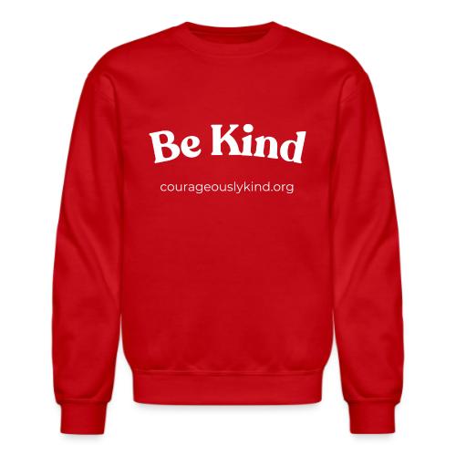 Be Kind! - Unisex Crewneck Sweatshirt