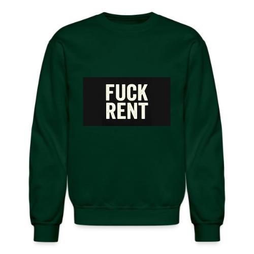 FUCK RENT TEE - Unisex Crewneck Sweatshirt