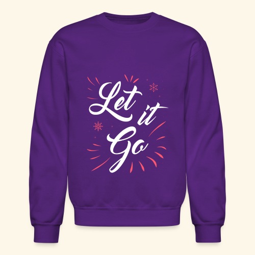 let it go blk - Unisex Crewneck Sweatshirt