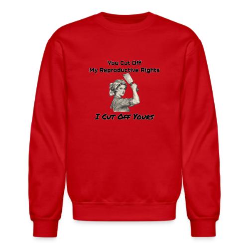 Reproductive Rights - Unisex Crewneck Sweatshirt