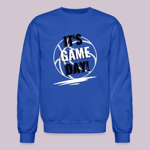 It's Game Day Basketball - Unisex Crewneck Sweatshirt