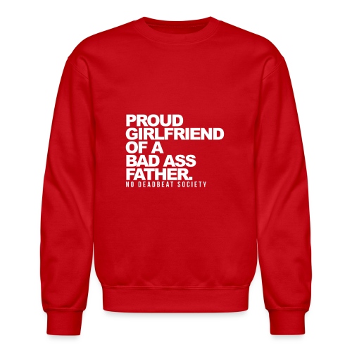 Proud Girlfriend To A Great Father - Unisex Crewneck Sweatshirt