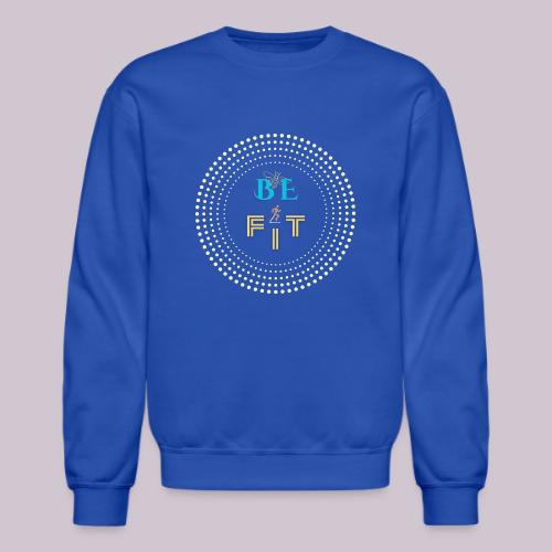 Be Fit - Unisex Crewneck Sweatshirt