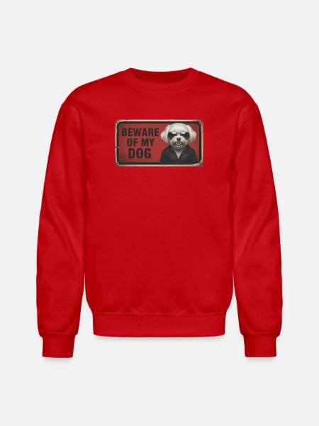 Beware of my dog - Unisex Crewneck Sweatshirt - red