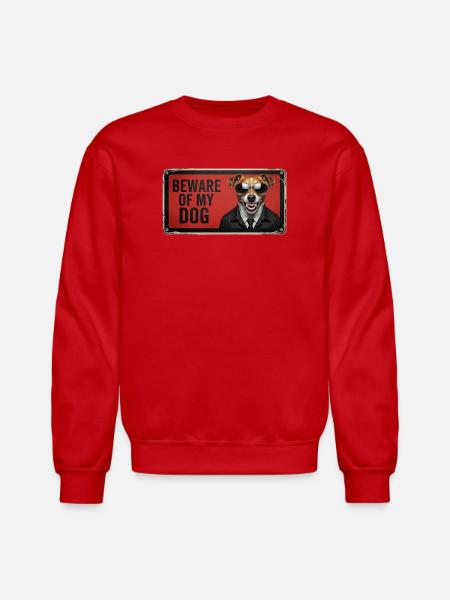 Beware of my dog - Unisex Crewneck Sweatshirt - red