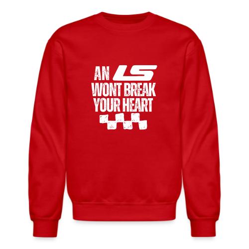 AN LS WONT BREAK YOUR HEART - Unisex Crewneck Sweatshirt