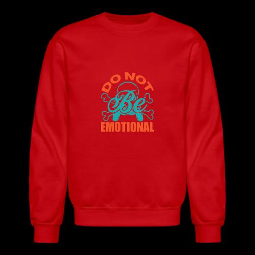 Do Not Be Emotional Skeleton Gamer - Unisex Crewneck Sweatshirt