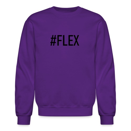 #FLEX - Unisex Crewneck Sweatshirt