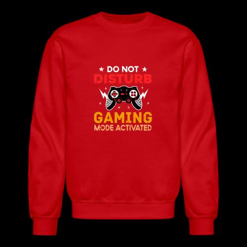 Do Not Disturb: Gaming Mode Activated - Unisex Crewneck Sweatshirt