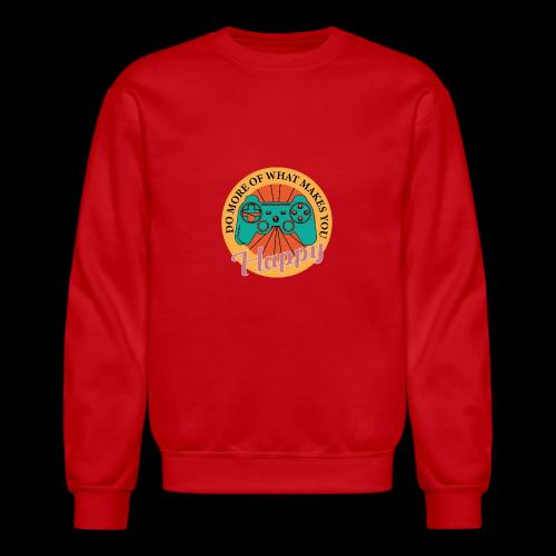 Do More of What Makes You Happy - Unisex Crewneck Sweatshirt