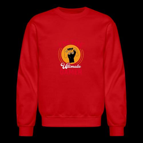 I'm The Ultimate Gamer - Unisex Crewneck Sweatshirt