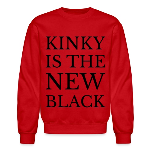 Kinky is the THE NEW Black cup/mug - Unisex Crewneck Sweatshirt