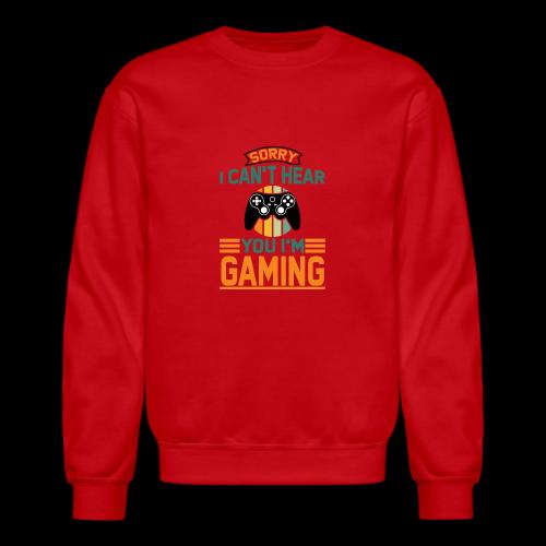 Sorry, I'm Gaming! - Unisex Crewneck Sweatshirt