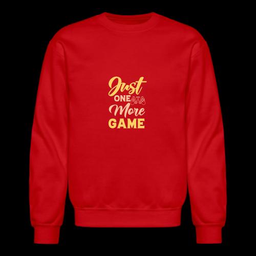 Just One More Game! - Unisex Crewneck Sweatshirt