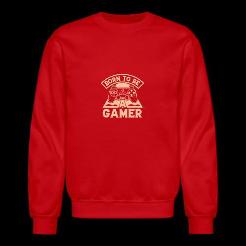 Born To Be A Gamer - Unisex Crewneck Sweatshirt
