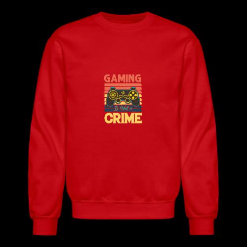 Gaming Is Not A Crime Tee - Unisex Crewneck Sweatshirt