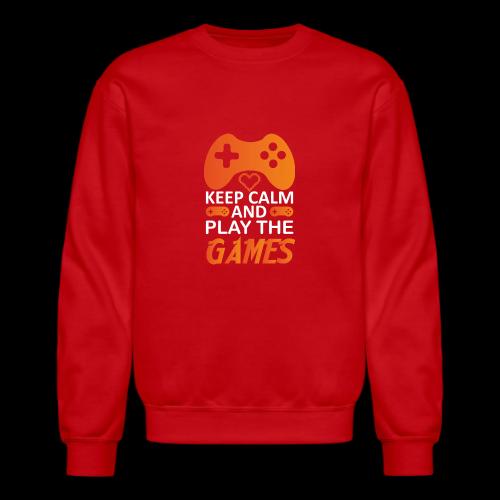 Keep Calm And Play The Games - Unisex Crewneck Sweatshirt