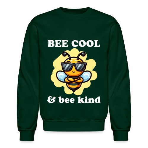 Bee cool and bee kind - Unisex Crewneck Sweatshirt
