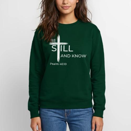 Be still and know that I AM GOD - Psalm 46:10 - Unisex Crewneck Sweatshirt