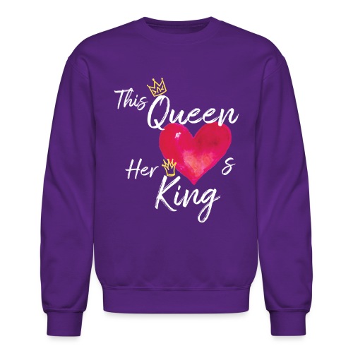 This Queen Loves Her King II - Unisex Crewneck Sweatshirt