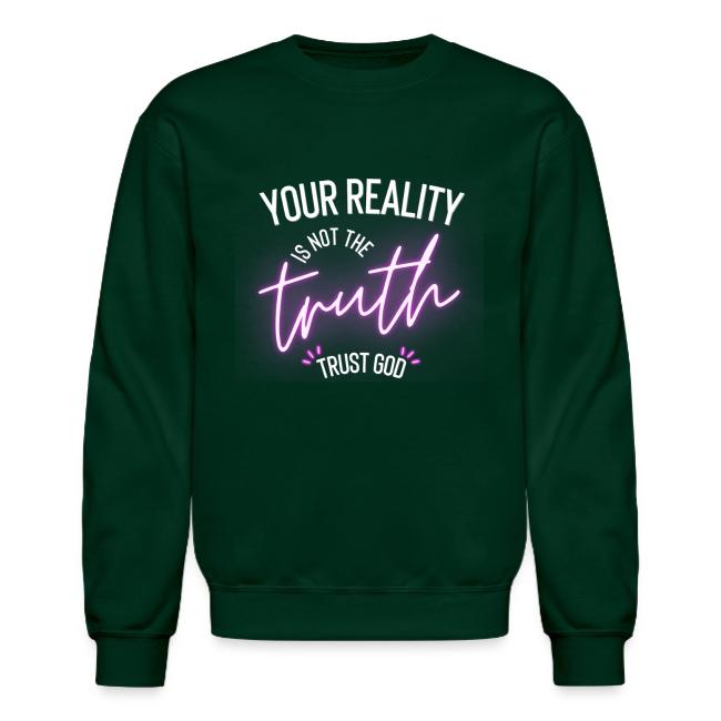 Your Reality is not the truth, Trust God