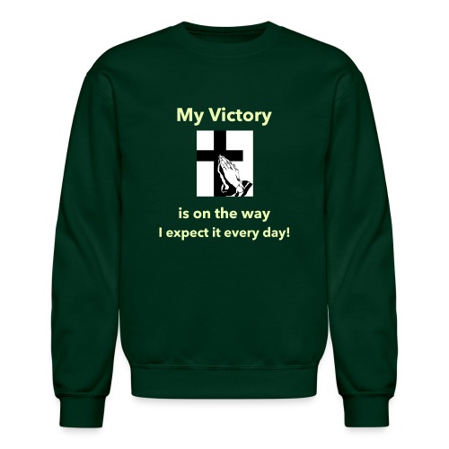 My Victory is on the way... - Unisex Crewneck Sweatshirt