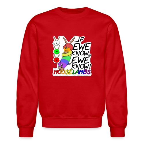 The MooseLambs: If Ewe Know... Ewe Know! - Unisex Crewneck Sweatshirt