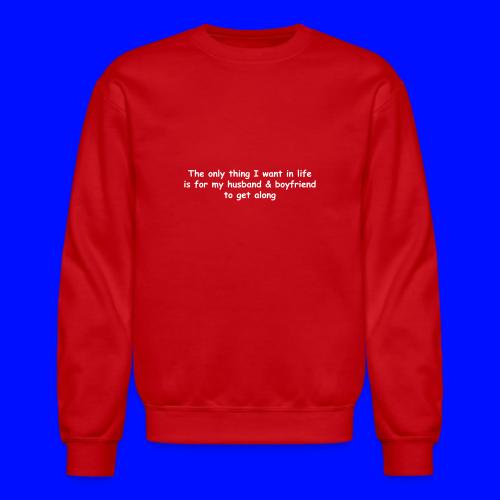 Get Along - Husband & Boyfriend - Unisex Crewneck Sweatshirt