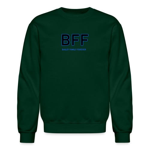 Bailey Family Forever// 2nd Edition - Unisex Crewneck Sweatshirt