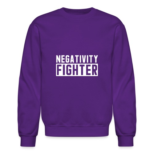 Negativity Fighter & Positivity League Member ! - Unisex Crewneck Sweatshirt